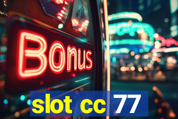 slot cc 77